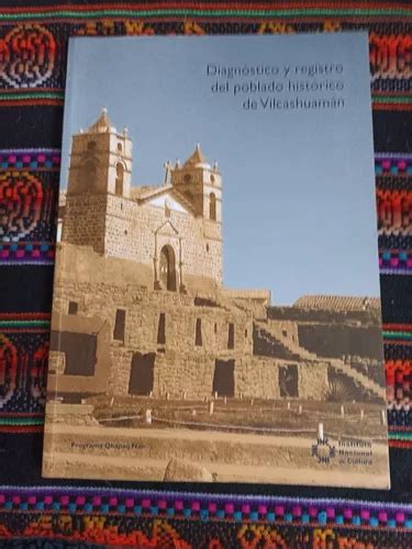 Diagnóstico y registro del poblado histórico de vilcashuamán. - Auf der suche nach neuer sicherheit.