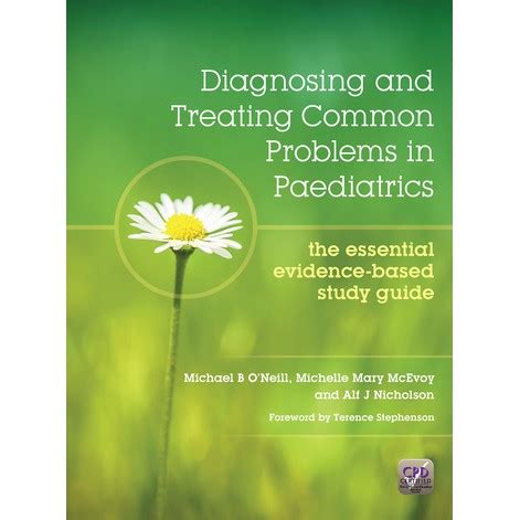 Diagnosing And Treating Common Problems In Paediatrics The Essential Evidence Based Study Guide