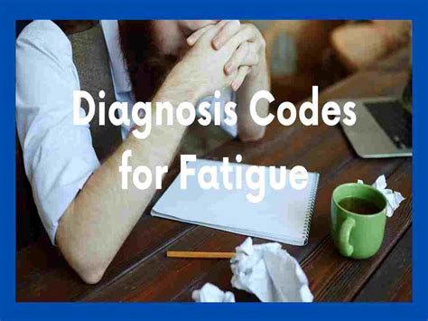 Diagnosis Diagnosis Code For Fatigue