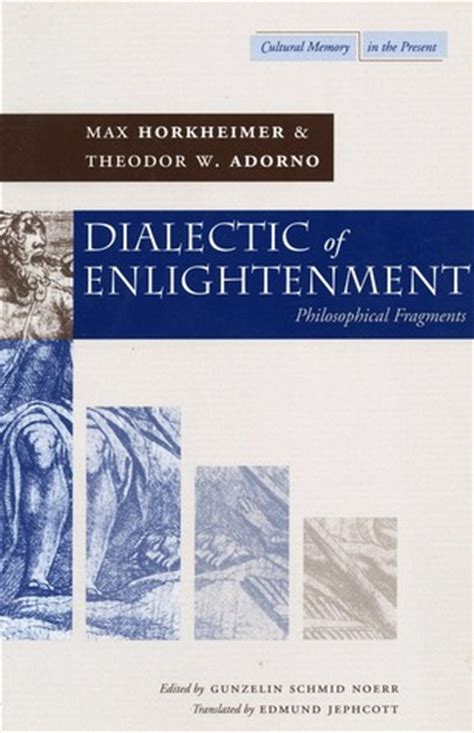Full Download Dialectic Of Enlightenment Philosophical Fragments By Theodor W Adorno