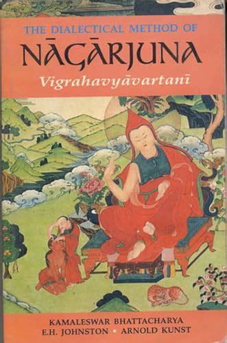 Dialectical Method Of Nagarjuna Vigrahavyavartani Text Eng Tr
