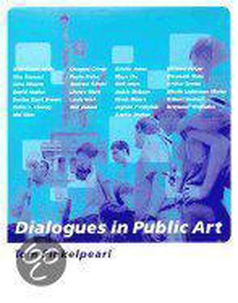 Full Download Dialogues In Public Art By Tom Finkelpearl
