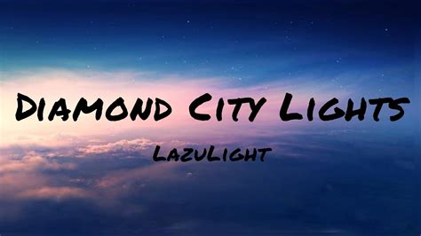 Diamond City Lights by Lazu Light LRC [04:04.62] - Lyrics …