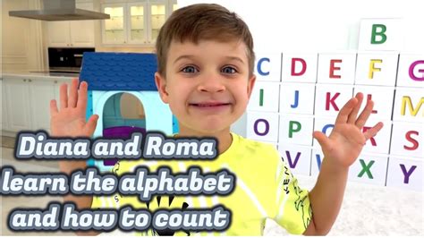 Diana and Roma learn the alphabet and how to count - YouTube