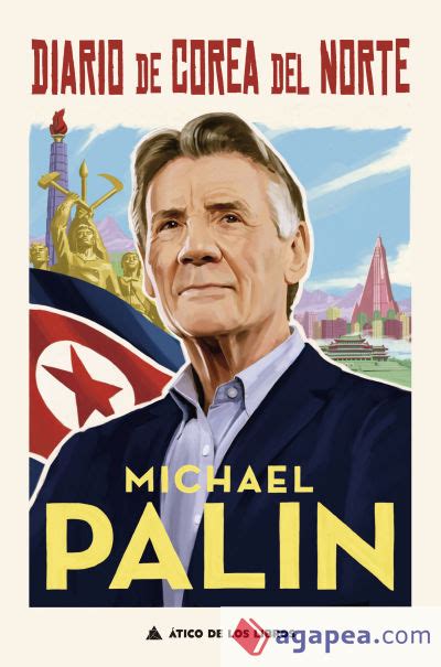 Read Diario De Corea Del Norte Ãtico De Los Libros N 65 By Michael Palin