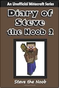 Best Read Diary Of Steve The Noob 2 By Steve The Noob Repair