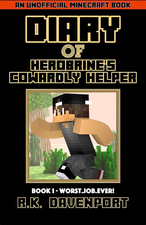 Read Diary Of Herobrines Cowardly Helper  Book 1 Worst Job Ever An Unofficial Minecraft Book By The Cowardly Helper
