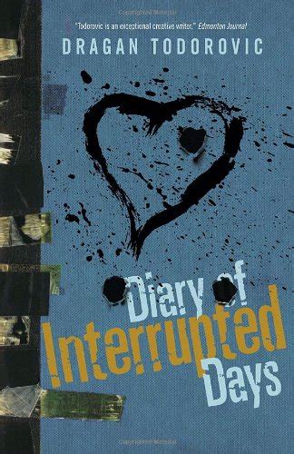 Read Diary Of Interrupted Days By Dragan Todorovic