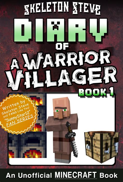 Read Online Diary Of A Minecraft Warrior Villager  Book 1 Unofficial Minecraft Books For Kids Teens  Nerds  Adventure Fan Fiction Diary Series Skeleton Steve   The Warrior Villager Adventure By Skeleton Steve