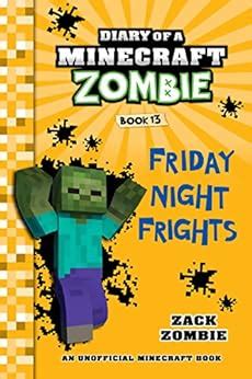 Full Download Diary Of A Minecraft Zombie Book 13 Friday Night Frights By Zack Zombie