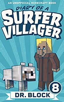 Download Diary Of A Surfer Villager Book 8 An Unofficial Minecraft Book By Dr Block