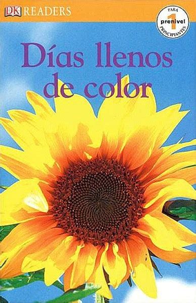 Dias llenos de color (dk readers in spanish). - Plantae novae v. criticae reipublicae argentinae..