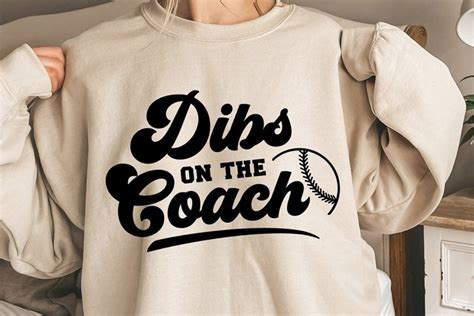 Dibs On The Coach Baseball Coach