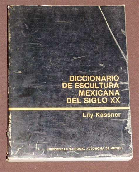 Diccionario de escultura mexicana del siglo xx. - Leveranser av varer og tjenester til offentlig kjøper.