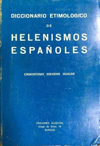 Diccionario etimolo gico de helenismos espan oles. - Renault espace 2000 repair service manual.