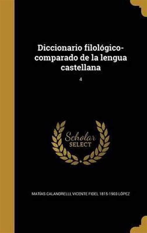 Diccionario filológico comparado de la lengua castellana. - Manual de navegacion deportiva/rio de la plata 4b0e.