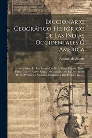 Diccionario geografico historico de las indias occidentales o america. - Stone crusade a historical guide to bouldering in america the.