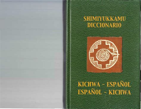 Diccionario kichwa español. May 31, 2015 · RK_diccionario_kichwa_castellano. Page 1 and 2: KICHWA Yachakukkunapa Shimiyuk Kamu. Page 3 and 4: RUNAKAY KAMUKUNA Yachakukkunapa Shi 