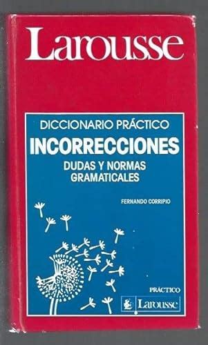 Diccionario práctico incorrecciones dudas y normas gramaticales. - Oxford picture dictionary second edition english french.