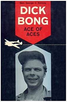 Full Download Dick Bong Ace Of Aces By George C Kenney