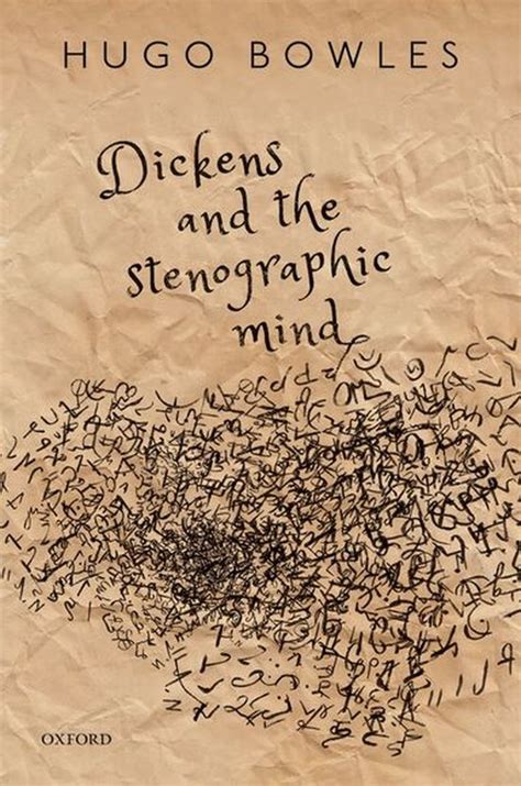 Dickens and the Stenographic Mind Oxford Academic