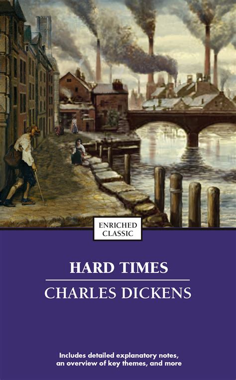 Dickens charles hard times. by Charles Dickens. Dickens scathing portrait of Victorian industrial society and its misapplied utilitarian philosophy, Hard Times features schoolmaster Thomas Gradgrind, one of his most richly dimensional, memorable characters. Filled with the details and wonders of small-town life, it is also a daring novel of ideas and ultimately, a ... 