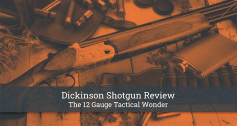 Watch on Contents What is a Shotgun? The History of the Dickinson Shotgun The Features of a Dickinson Shotgun Who Makes Dickinson Shotguns? What Makes a Dickinson Shotgun Different from Other shotguns? Benefits of Pump-Action Shotguns How to Choose the Right Dickinson Shotgun for You The Benefits of Owning a Dickinson Shotgun. 