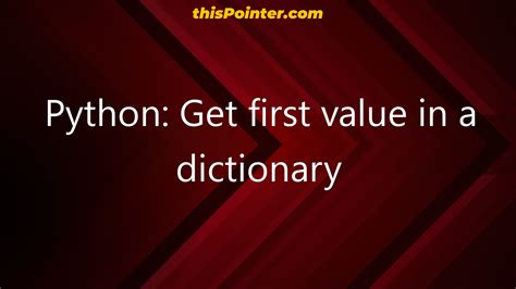 Dictionary Python Get First Value