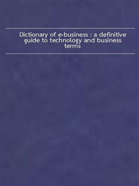 Dictionary of e business a definitive guide to technology and business terms. - Owners manual for mazda 3 2006.