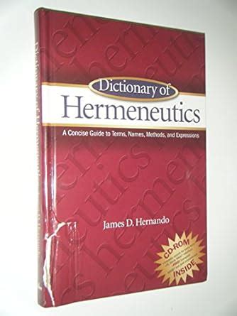 Dictionary of hermeneutics a concise guide to terms names methods and expressions. - Lecole de palo alto un nouveau regard sur les relations humaines.