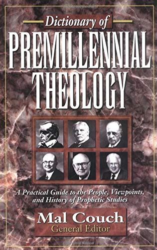 Dictionary of premillennial theology a practical guide to the people viewpoints and history of prophetic studies. - Van wormeruyt met suycker tot jeugdliteratuur..