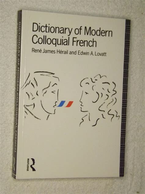 Read Online Dictionary Of Modern Colloquial French By Rene James Herail