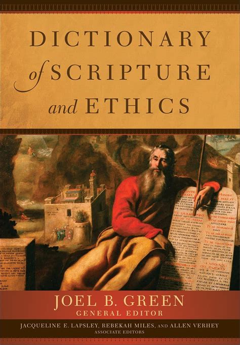 Read Online Dictionary Of Scripture And Ethics By Joel B Green