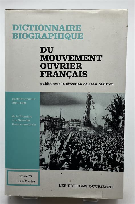 Dictionnaire biographique du mouvement ouvrier français. - Air force cdc study guide 4e.