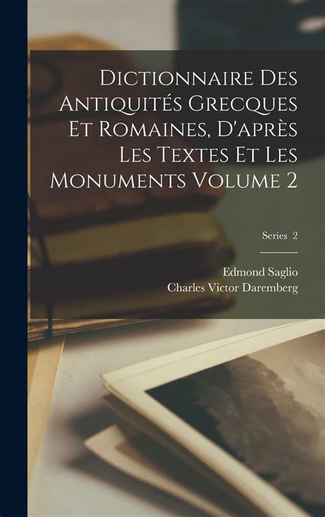Dictionnaire des antiquités grecques et romaines, d'après les textes et les monuments. - Hyosung xrx rx 125 parts manual catalog download.