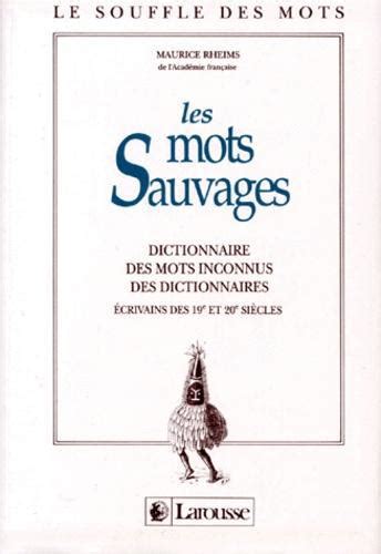 Dictionnaire des mots sauvages(e crivains des xixe et xxe sie  cles). - Tecnologia da informação e da comunicação.