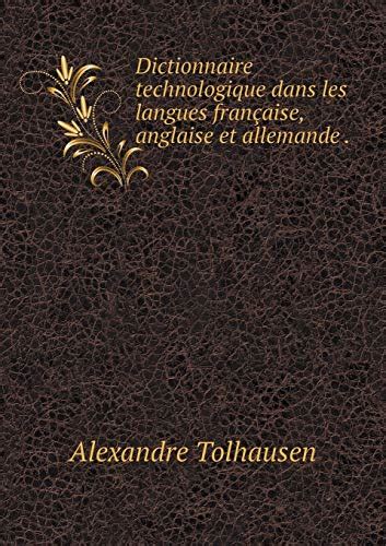 Dictionnaire technologique dans les langues française, anglaise et allemande. - Manuale di soluzioni per scienze dei materiali shackelford.