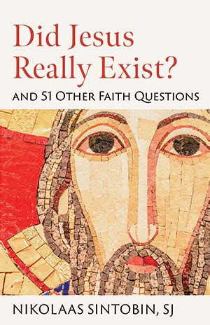 Did Jesus Exist? Catholic Answers