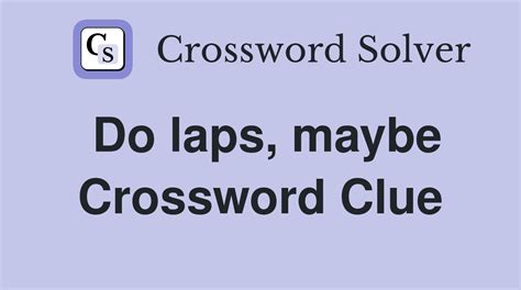 Did Laps Crossword Clue