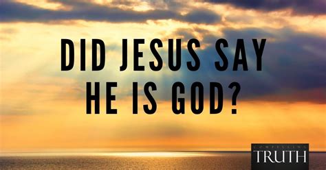 Did jesus say he was god. When Jesus Said He Was God. “Jesus never claimed to be God.”. You may have heard this claim from a Muslim friend. Or from the mouth of a skeptical New … 
