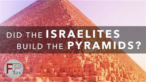 Did the Israelites Build the Pyramids? Pay Attention to the Dates