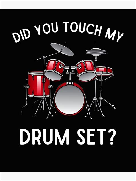 Did u touch my drum set. Check out our did you touch my drums selection for the very best in unique or custom, handmade pieces from our t-shirts shops. 
