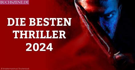 Die 6 besten Thriller aus dem Jahr 2024 BUCHSZENE.DE