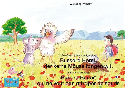 Die Geschichte vom kleinen Bussard Horst, der keine Mäuse