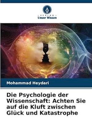 Die Psychologie der Wissenschaft: Achten Sie auf die Kluft …