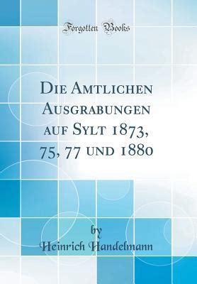 Die amtlichen ausgrabungen auf sylt, 1870, 1871 und 1872. - Contractors survival guide by jason reid.