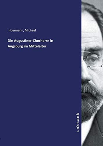 Die augustiner chorherrn in augsburg im mittelalter. - Elements of biblical exegesis a basic guide for students and ministers revised.