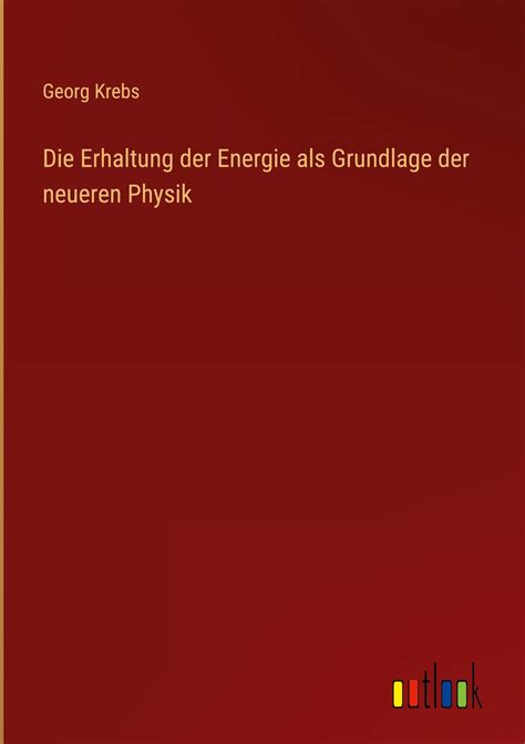 Die erhaltung der energie als grundlage der neueren physik. - Observations sur la philosophie de l'histoire et le dictionnaire philosophique.
