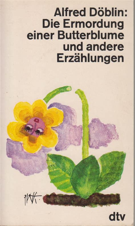 Die ermordung einer butterblume und andere erzahlungen. - See for yourself a visual guide to everyday beauty.