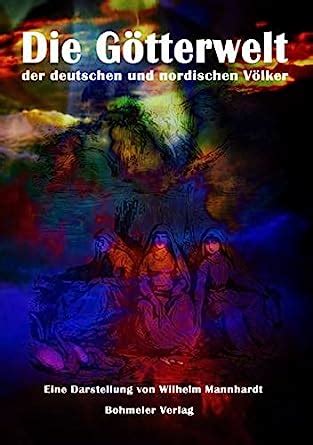 Die götterwelt der deutschen und nordischen völker. - Wild earth wild soul un manuale per una cultura estatica bill pfeiffer.